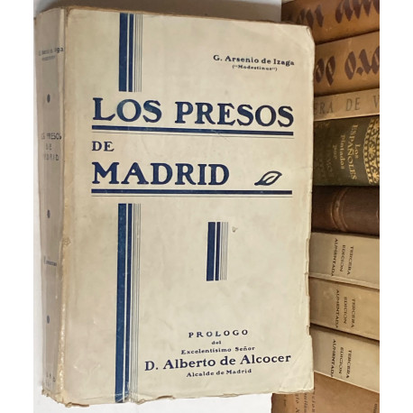 Los presos de Madrid. Recuerdos e impresiones de un cautivo en la España roja. Prólogo de Alberto Alcocer.