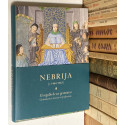 Nebrija (c. 1444 - 1522). El orgullo de ser gramático. Grammaticus momen est professionis. CATÁLOGO EXPOSICIÓN.