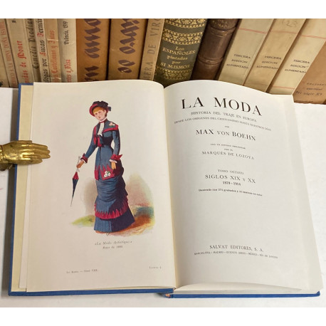 La moda. Historia del traje en Europa. Tomo VIII: Siglos XIX y XX. 1879-1914.
