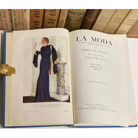 La moda. El traje y las costumbres en la primera mitad del siglo XX. Tomo XI: Siglo XX. 1935-1954.