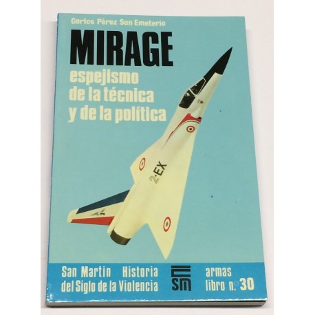 Mirage. Espejismo de la técnica y de la política.