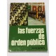 Las fuerzas de orden público.