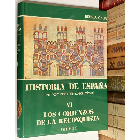 Los comienzos de la reconquista. (711 - 1038).