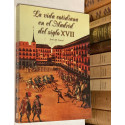 La vida cotidiana en el Madrid del siglo XVII.