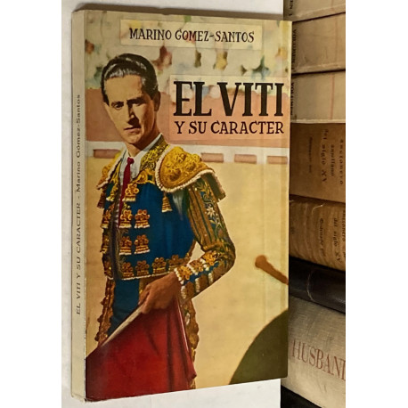El Viti y su carácter.