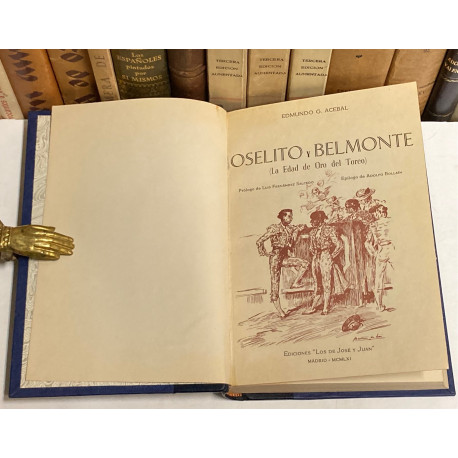 Joselito y Belmonte. (La Edad de Oro del Toreo). Prólogo de Luis Fernández Salcedo. Epílogo de Adolfo Bollaín.