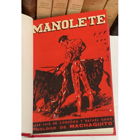Manolete. Dinastía e historia de un matador de toros cordobés. Prólogo de Rafael González (Machaquito).