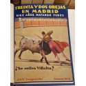 Treinta y dos orejas en Madrid: Diez años matando toros. ¿Se retira Villalta?