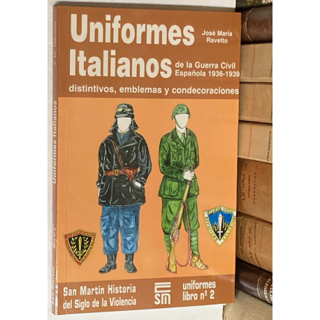 Uniformes Italianos de la Guerra Civil Española 1936 - 1939. Distintivos, emblemas y condecoraciones.