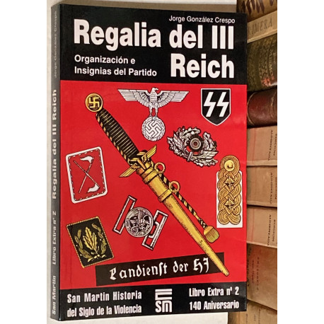 Regalia del III Reich. Organización e Insignias del Partido.