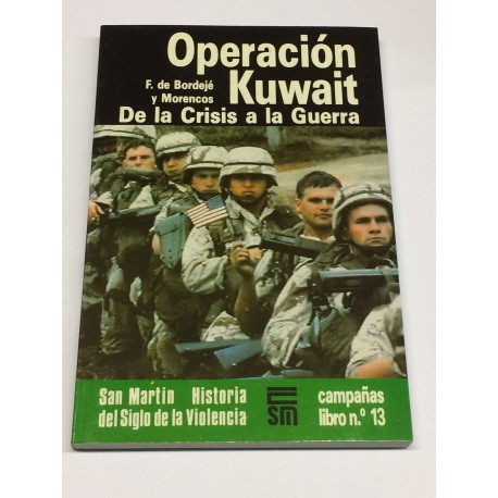 Operación Kuwait. De la Crisis a la Guerra.