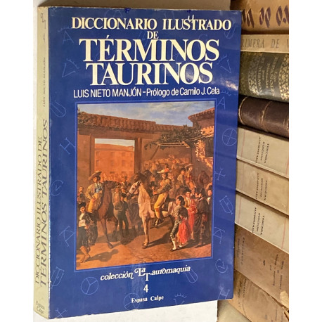 Diccionario ilustrado de términos taurinos. 