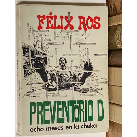Preventorio D. (Ocho meses en la cheka(.