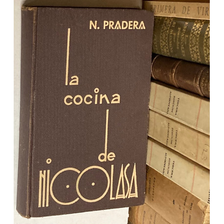 La cocina de Nicolasa. Prólogo de Gregorio Marañón.