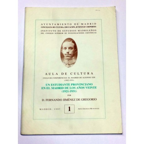 Un estudiante provinciano en el Madrid de los años veinte (1921-1931).