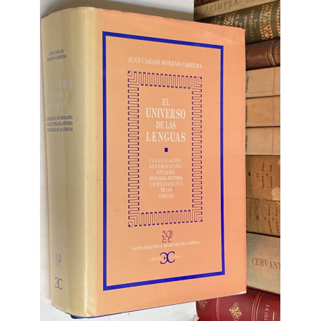 El Universo de las lenguas. Clasificación, denominación, situación, tipología, historia y bibliografía de las lenguas.