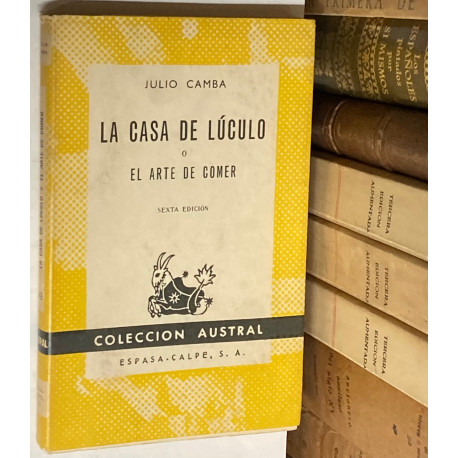 La casa de Lúculo o el arte de comer. Nueva fisiología del gusto.