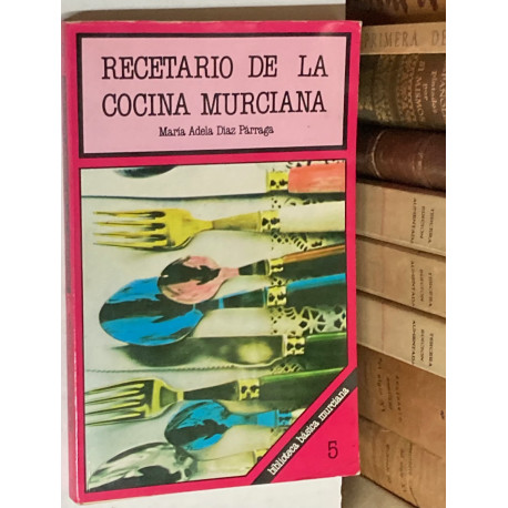 Recetario de la cocina murciana.