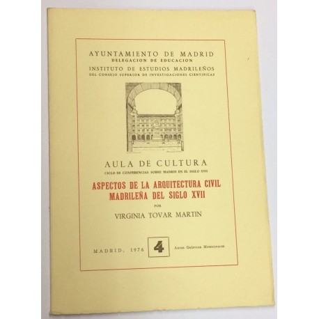 Aspectos de la Arquitectura Civil Madrileña del siglo XVII.