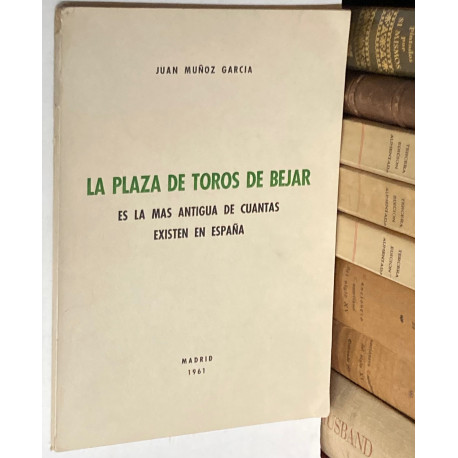 La Plaza de Toros de Béjar. Es la mas antigua de cuantas existen en España.