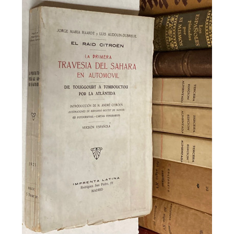El Raid Citroen. La primera travesía del Sáhara en automóvil. De Touggourt a Tombouctou por la Atlántida.
