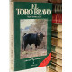El toro bravo. Teoría y práctica de la bravura.