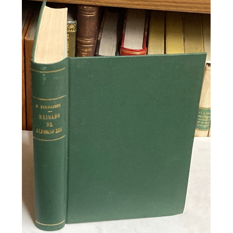 Historia del reinado de Don Alfonso XIII.