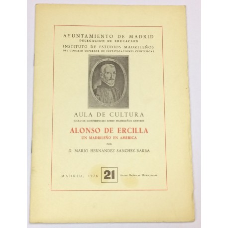 Alonso de Ercilla. Un madrileño en América.