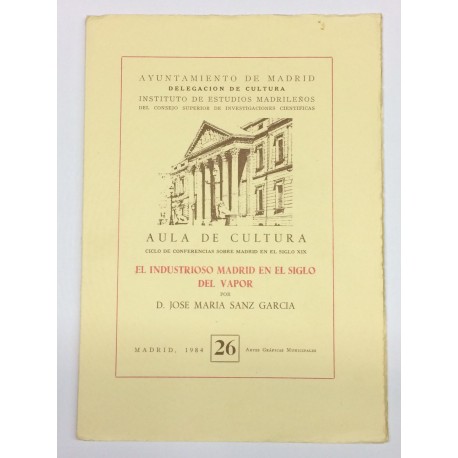 El industrioso Madrid en el siglo del vapor.