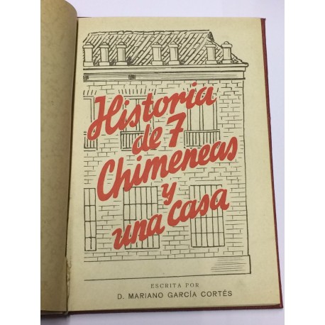 Historia de siete chimeneas y una casa.