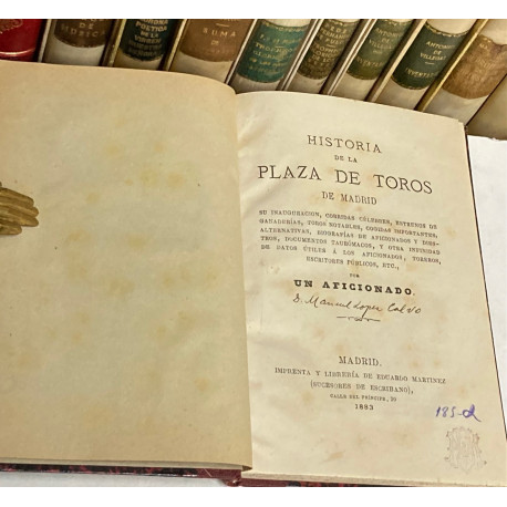 Historia de la Plaza de Toros de Madrid. Su inauguración, corridas célebres, estrenos de ganaderías, toros notables, cogidas imp