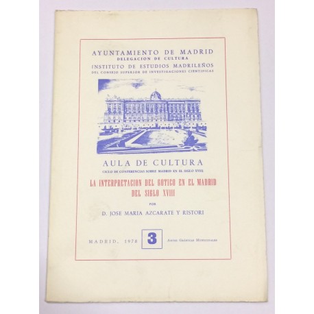 La interpretación del gótico en el Madrid del siglo XVIII.