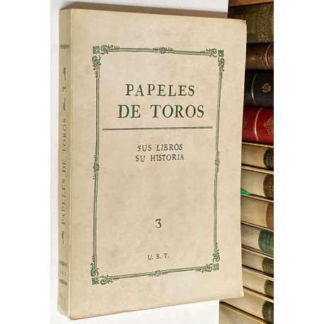 PAPELES DE TOROS nº 3. Sus libros. Su historia.