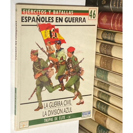 Españoles en Guerra: La guerra civil / Voluntarios españoles en Alemania: La división azul.