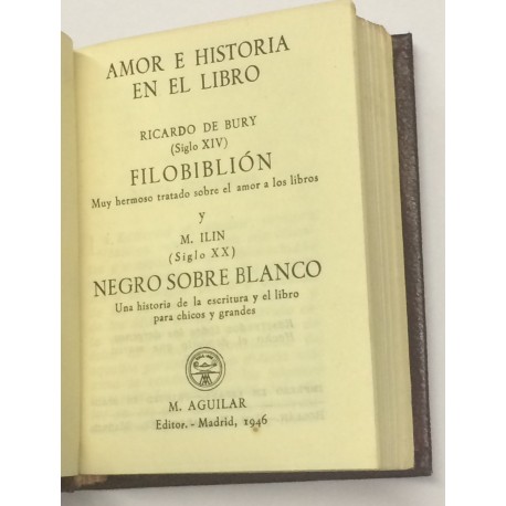 Amor e historia del libro. Ricardo de BURY. Filobiblión. Muy hermoso tratado sobre el amor a los libros y M. ILIN ( Siglo XX). N