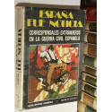 España fue noticia. Corresponsales extranjeros en la Guerra Civil Española.
