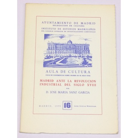 Madrid ante la revolución industrial del siglo XVIII.