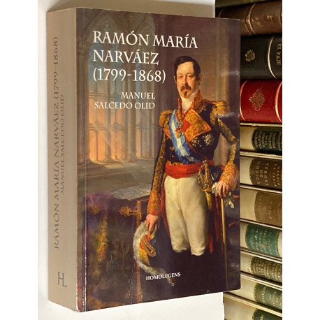 Ramón María Narváez (1799 - 1868).