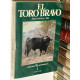 El toro bravo. Teoría y práctica de la bravura.