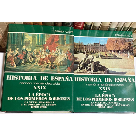 La época de los primeros Borbones. Tomos XXIX (I y II).