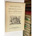 ESTATUTOS Y ORDENANZAS DE LA REAL MAESTRANZA DE LA CIUDAD DE GRANADA.