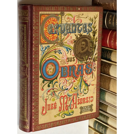 Cervantes y sus obras. Artículos por... Con prólogo del Dr. Thebussem.