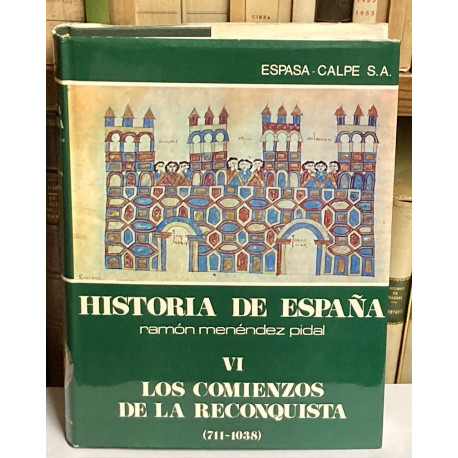 Los comienzos de la reconquista. (711 - 1038).