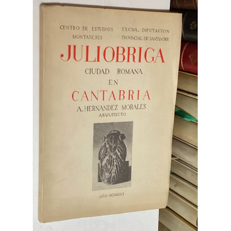 JULIOBRIGA Ciudad romana en Cantabria. 