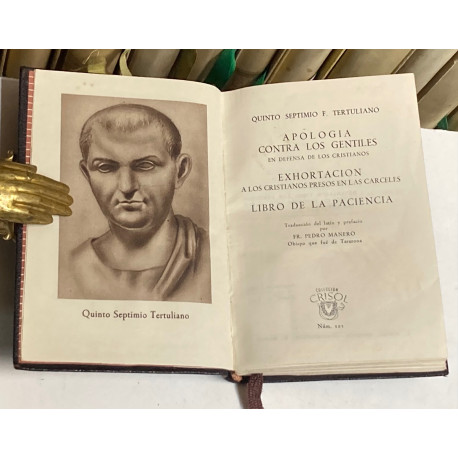 Apología contra los gentiles en defensa de los cristianos. Exhortación a los cristianos presos en las cárceles. Libro paciencia