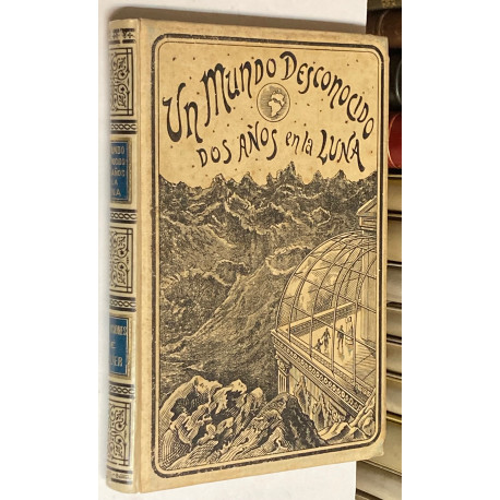 Un mundo desconocido. Dos años en la luna. Traducción de D. Enrique Leopoldo de Verneuill.
