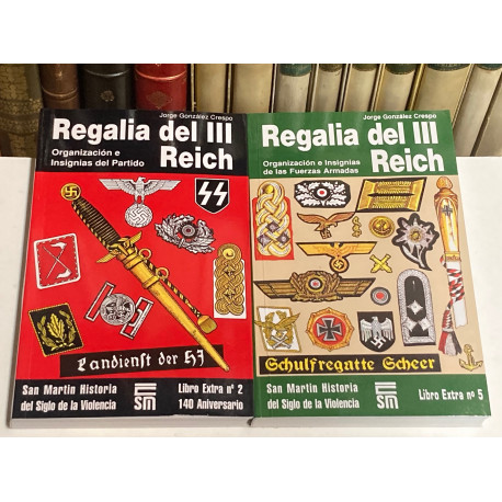 Regalia del III Reich. Organización e Insignias del Partido. Organización e Insignias de las Fuerzas Armadas.