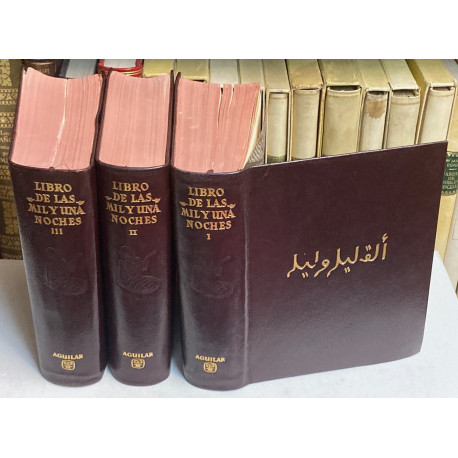 LIBRO de las mil y una noches, por primera vez puestas en castellano, del árabe original por Cansinos Assens.