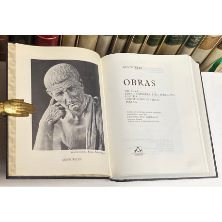 OBRAS. Del alma. Ética. Política. Constitución de Atenas. Poética. Traducción del griego por Francisco de P. Samaranch.