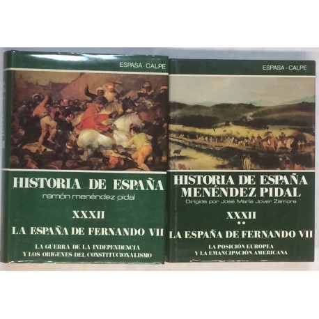 La España de Fernando VII. Tomos XXXII (I y II).